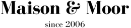 Maison & Moor